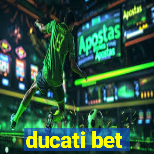 ducati bet